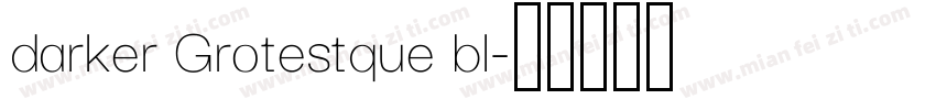 darker Grotestque bl字体转换